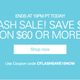 $15 off a $60 order (exclusions apply), promo code CFLASHSAVE15NOW